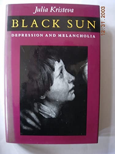 Black Sun: Depression and Melancholia