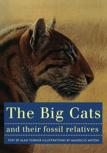 The Big Cats and Their Fossil Relatives