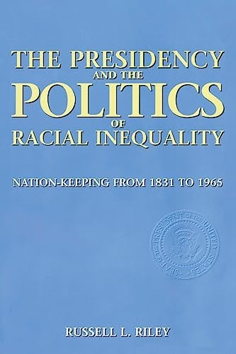 The Presidency and the Politics of Racial Inequality