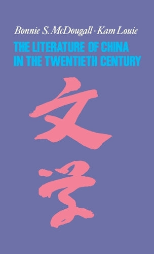 The Literature of China in the Twentieth Century