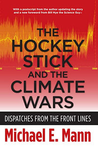 The Hockey Stick and the Climate Wars 