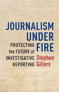 Journalism Under Fire 