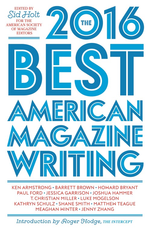 The The Best American Magazine Writing 2016 By Sid Holt