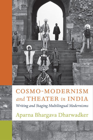 Cosmo-Modernism and Theater in India