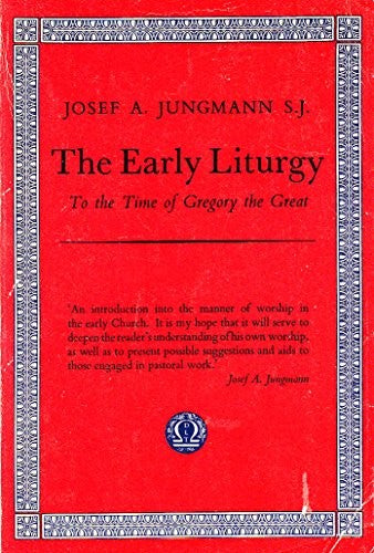 Early Liturgy to Time of Gregory the Great