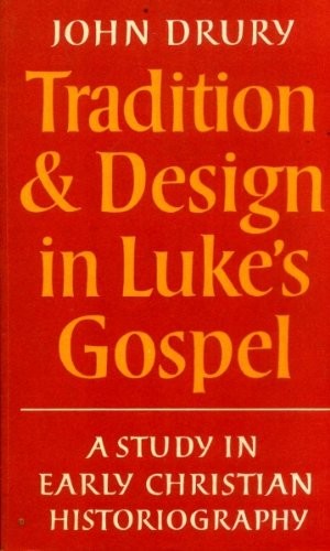 Tradition and Design in Luke's Gospel