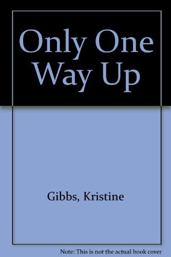 Only One Way Up