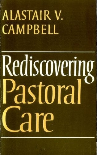 Rediscovering Pastoral Care