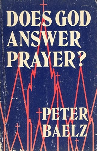 Does God Answer Prayer?