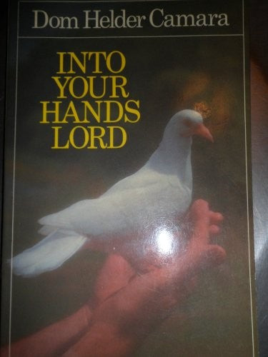 Into Your Hands, Lord