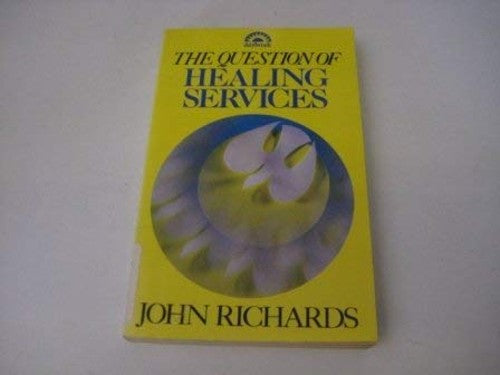 The Question of Healing Services