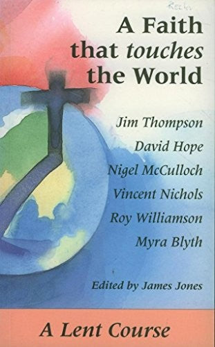A Faith That Touches the World