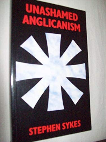 Unashamed Anglicanism