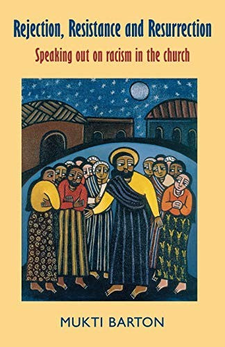 Rejection, Resistance and Resurrection