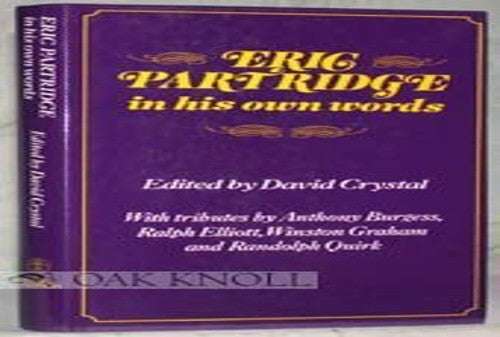 Eric Partridge in His Own Words