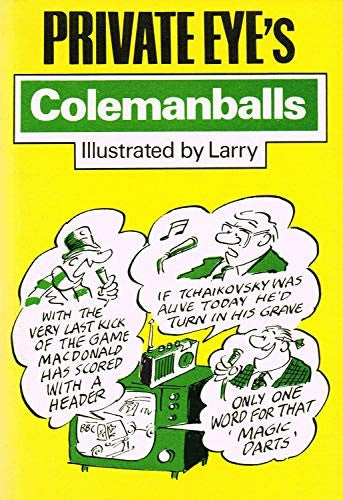 "Private Eye's" Colemanballs