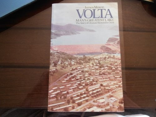 Volta, Man's Greatest Lake