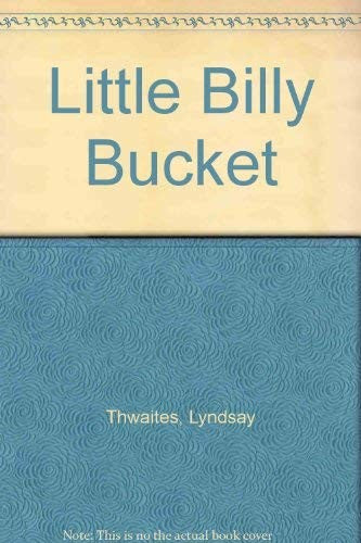 Little Billy Bucket