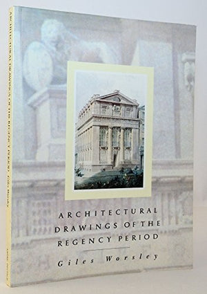 Architectural Drawings of the Regency Period