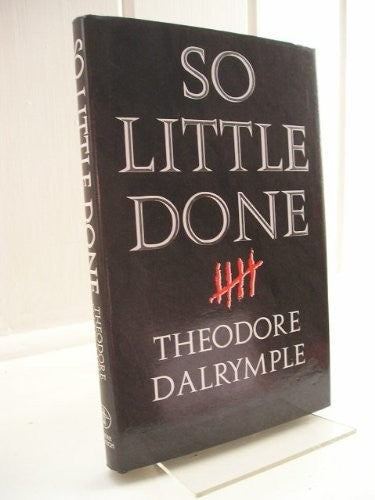 So Little Done