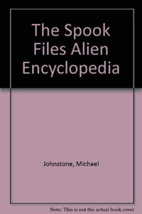 The Spook Files Alien Encyclopedia 