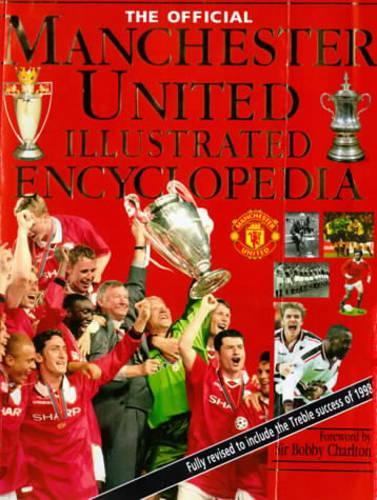 The Official Manchester United Illustrated Encyclopedia