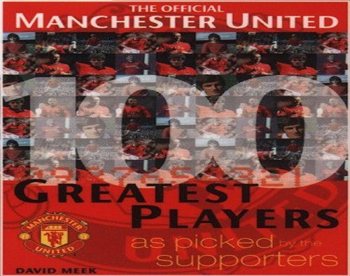 Manchester United's 100 Greatest Players