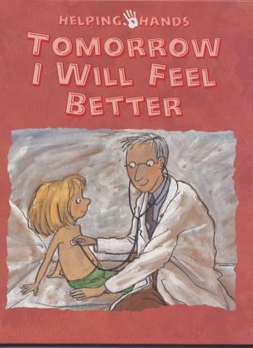 Tomorrow I'll Feel Better Again