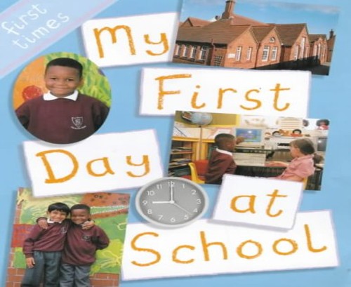 My First Day at School