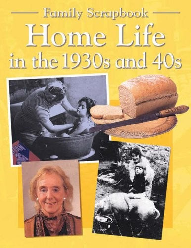 Home Life in the 1930's and 40's