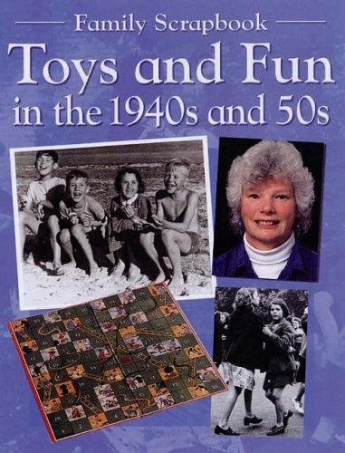 Toys and Fun in the 1940s and 1950s