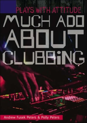Much Ado About Clubbing