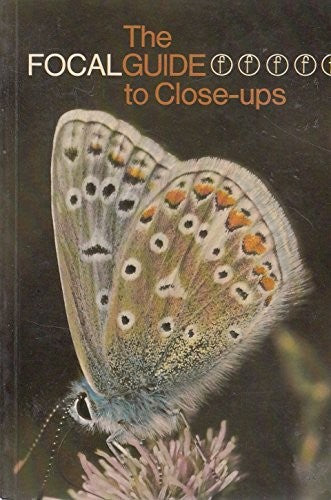 Focalguide to Close-ups