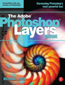 THE ADOBE PHOTOSHOP LAYERS BOOK 