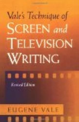 Vale's Technique of Screen and Television Writing
