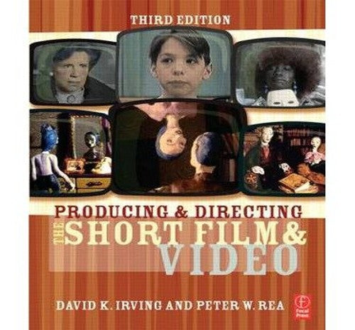 Producing and Directing the Short Film and Video