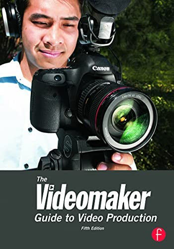 The Videomaker Guide to  Video Production