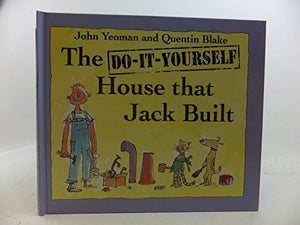 The Do-it-yourself House That Jack Built