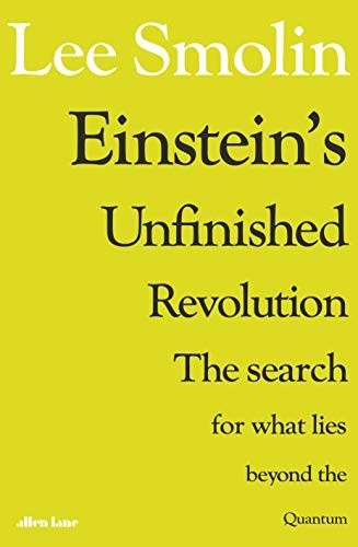 Einsteins Unfinished Revolution
