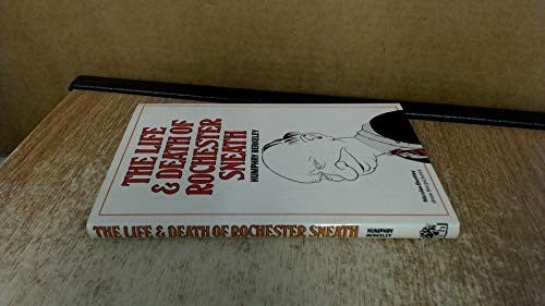 Life and Death of Rochester Sneath