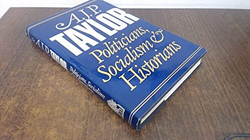 Politicians, Socialism and Historians