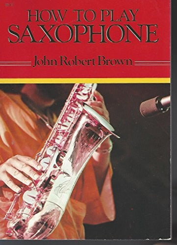 How to Play Saxophone