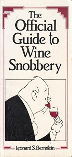 The Official Guide to Wine Snobbery