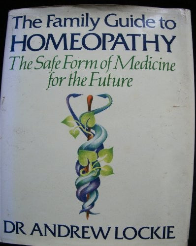 The Family Guide to Homeopathy