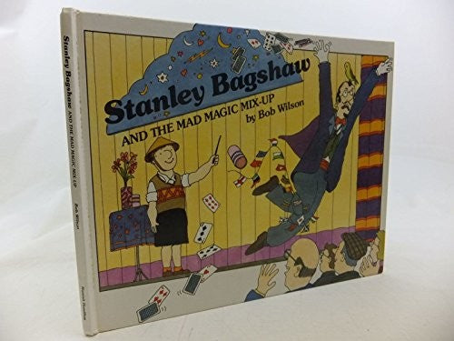 Stanley Bagshaw and the Mad Magic Mix-up