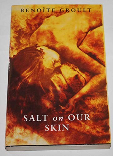 The Salt on Our Skin (Le Vaisseaux du Coeur)