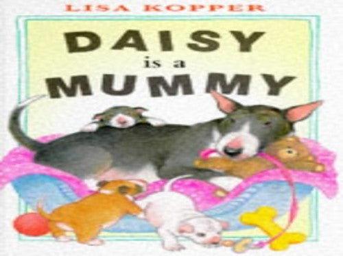 Daisy is a Mummy
