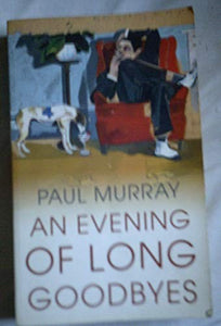 An Evening of Long Goodbyes 