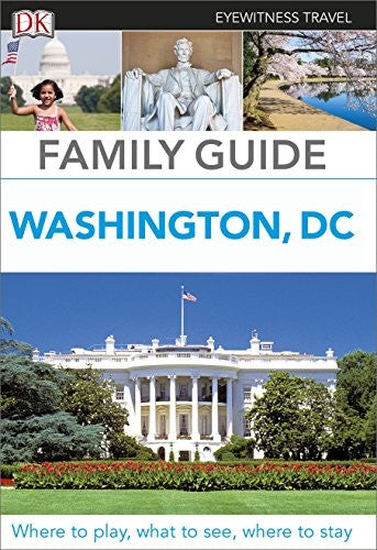 DK Eyewitness Family Guide Washington, DC