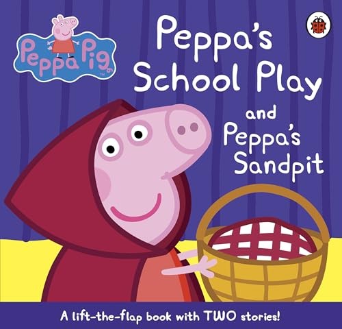 Peppa Pig: Lift the Flap - Peppa Pig's School Play
